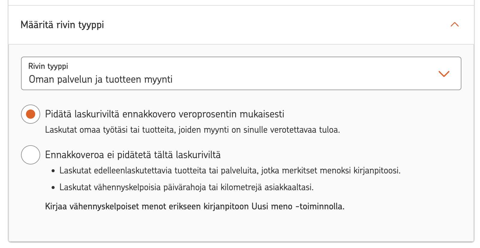 kuvakaappaus laskun luontisivulla, jossa M&auml;&auml;rit&auml; rivin tyyppi -alasvetovalikko on avattu. Kaksi valintanappia: &auml;l&auml; pid&auml;t&auml; ennakkoveroa ja pid&auml;t&auml; ennakkoverot.